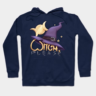 Witch, please Hoodie